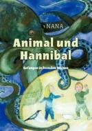Animal und Hannibal di Nana edito da Books on Demand