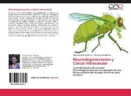Neurodegeneración y Calcio Intracelular di Olivia Vázquez-Martínez, Mauricio Díaz-Muñoz edito da EAE