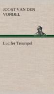 Lucifer Treurspel di Joost van den Vondel edito da TREDITION CLASSICS