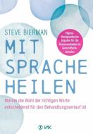 Mit Sprache heilen di Steve Bierman edito da VAK Verlags GmbH