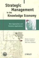 Strategic Management In The Knowledge Economy di Marius Leibold, Gilbert J. B. Probst, Michael Gibbert edito da Wiley-vch Verlag Gmbh