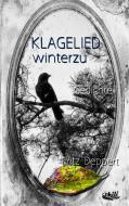 Klagelied winterzu di Fritz Deppert edito da chiliverlag