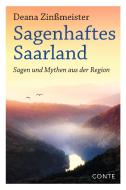 Sagenhaftes Saarland di Deana Zinßmeister edito da Conte-Verlag