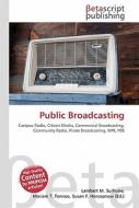 Public Broadcasting di Lambert M. Surhone, Miriam T. Timpledon, Susan F. Marseken edito da Betascript Publishing
