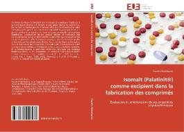 Isomalt (Palatinit®) comme excipient dans la fabrication des comprimés di Faustin Ndindayino edito da Editions universitaires europeennes EUE