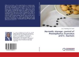 Hermetic storage: control of Prostephanus Truncatus and S. Zeamais di Jacob Paarechuga Anankware edito da LAP Lambert Academic Publishing