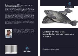Onderzoek naar DNA-barcodering van siervissen van Manipur di Khomdram Bijoya Devi edito da Uitgeverij Onze Kennis