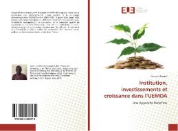 Institution, investissements et croissance dans l'UEMOA di Fousséni Ramde edito da Editions universitaires europeennes EUE