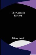 The Cornish Riviera di Sidney Heath edito da Alpha Editions