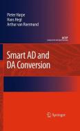 Smart AD and DA Conversion di Pieter Harpe, Hans Hegt, Arthur H. M. Van Roermund edito da Springer Netherlands