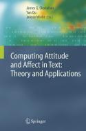 Computing Attitude and Affect in Text: Theory and Applications edito da Springer Netherlands