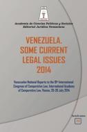 VENEZUELA. SOME CURRENT LEGAL ISSUES 2014 di Sanso Hernandez Breton Brewer-Carias, Rondon Nikken. Abache Madrid edito da FUNDACIÓN EDITORIAL JURIDICA VENEZOLANA