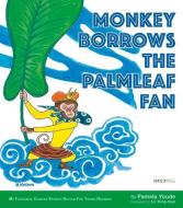 Monkey Borrows The Palmleaf Fan di Pamela Youde, King-man Lo edito da The Chinese University Press