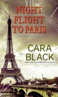 Night Flight to Paris di Cara Black edito da THORNDIKE PR