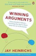 Winning Arguments di Jay Heinrichs edito da Penguin Books Ltd