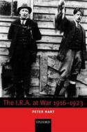 The I.r.a. At War 1916-1923 di Peter Hart edito da Oxford University Press
