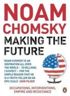 Making the Future di Noam Chomsky edito da Penguin Books Ltd