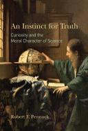 An Instinct for Truth di Robert T. (University Distinguished Professor Pennock edito da MIT Press Ltd