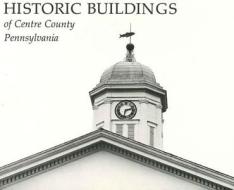 Historic Bldg. of Centre County di Centre County Library, Gregory Ramsey edito da PENN ST UNIV PR