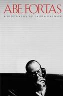 Abe Fortas - A Biography (Paper) di Laura Kalman edito da Yale University Press