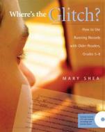 WHERES THE GLITCH di Mary Shea edito da HEINEMANN EDUC BOOKS
