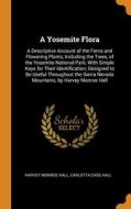 A Yosemite Flora di Harvey Monroe Hall, Carlotta Case Hall edito da Franklin Classics Trade Press