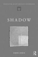 Shadow di Simon Unwin edito da Taylor & Francis Ltd