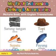 My First Indonesian Clothing Accessori di AULIA S. edito da Lightning Source Uk Ltd