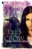 Eyes of Crow di Jeri Smith-Ready edito da Luna Books