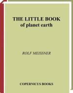 The Little Book of Planet Earth di Rolf Meissner edito da SPRINGER NATURE