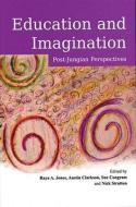Education and Imagination di Jones Nic Raya edito da Taylor & Francis Ltd