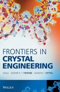 Frontiers in Crystal Engineering di Edward R. T. Tiekink edito da Wiley-Blackwell