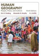 Human Geography: People, Place, and Culture di Erin Hogan Fouberg, Alexander B. Murphy, Harm J. De Blij edito da WILEY