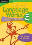 Language Works Book 5 di Bill Spence, Sue Bremner edito da Cambridge University Press