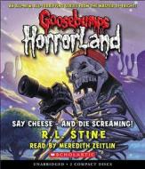Say Cheese - And Die Screaming! di R. L. Stine edito da Scholastic