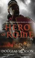 Hero of Rome di Douglas Jackson edito da Transworld Publishers