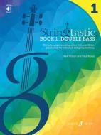 Stringtastic Book 1: Double Bass di Mark Wilson, Paul Wood edito da Faber Music Ltd