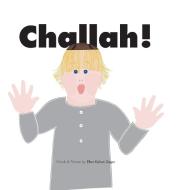 Challah! di ELLEN KAHAN ZAGER edito da Lightning Source Uk Ltd