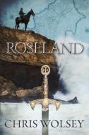 Roseland di Chris Wolsey edito da Chris Wolsey