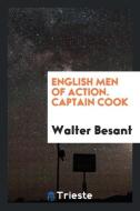 English Men of Action. Captain Cook di Walter Besant edito da Trieste Publishing