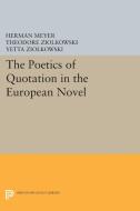 The Poetics of Quotation in the European Novel di Herman Meyer edito da Princeton University Press