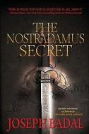 The Nostradamus Secret di Joseph Badal edito da Suspense Publishing