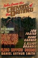 Tales from the Canyons of the Damned: No. 4 di Hank Garner, S. Elliot Brandis, Jon Frater edito da LIGHTNING SOURCE INC