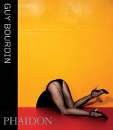 Bourdin, Guy (2011) di Alison Gingeras edito da Phaidon Verlag GmbH