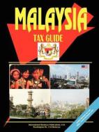 Malaysia Tax Guide edito da International Business Publications, Usa
