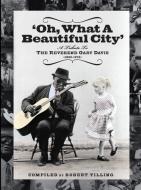 Oh What a Beautiful City: A Tribute to Reverend Gary Davis di Rev Gary Davis, Robert Tilling edito da MEL BAY PUBN INC