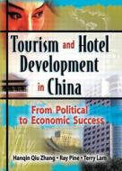 Tourism and Hotel Development in China di Ray J. Pine edito da Routledge