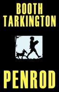 Penrod (Gordon Grant Illustrated Edition) di Booth Tarkington edito da Wildside Press
