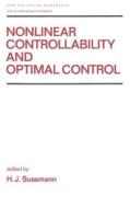 Nonlinear Controllability and Optimal Control di H. J. Sussman edito da Taylor & Francis Inc