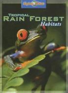 Tropical Rain Forest Habitats di Barbara Taylor edito da Gareth Stevens Publishing